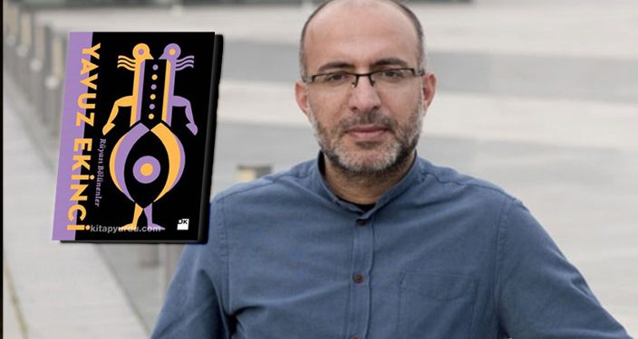 Yavuz Ekinci’nin ‘Rüyası Bölünenler’ romanı için toplatma kararı